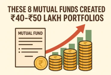 These 8 Mutual Funds Created ₹40-₹50 Lakh Portfolios