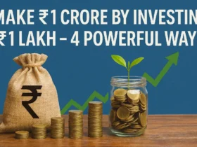 Make ₹1 Crore by Investing ₹1 Lakh – 4 Powerful Ways
