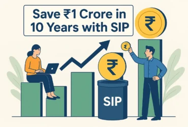 How to Save ₹1 Crore in 10 Years with SIP