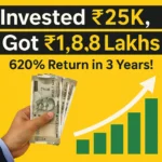 Invested ₹25K, Got ₹1.8 Lakhs – 620% Return in 3 Years