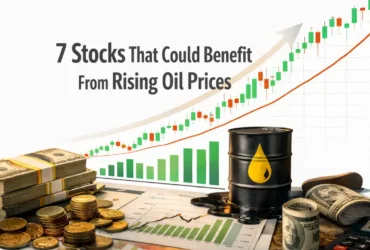 Stocks That Could Benefit From Rising Oil Prices