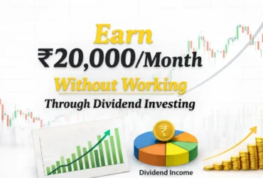 Earn ₹20,000/Month Without Working Through Dividend Investing