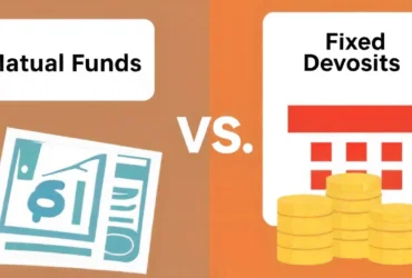 Mutual Funds or Fixed Deposits: Exploring the Best Choice for You